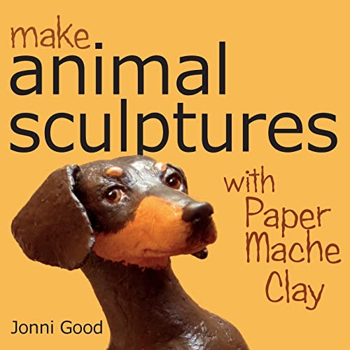 Make Animal Sculptures with Paper Mache Clay: How to Create Stunning Wildlife Art Using Patterns and My Easy-to-Make, No-Mess Paper Mache Recipe - Click to Buy