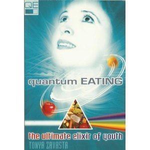 Quantum Eating: The Ultimate Elixir of Youth - Click to Buy