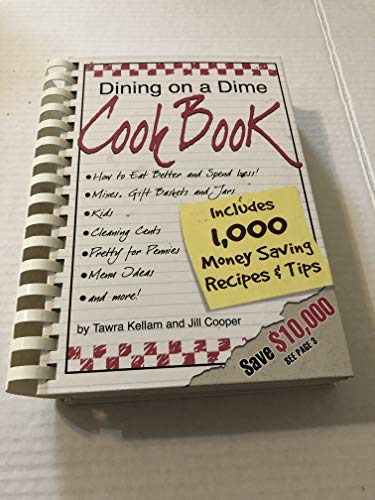 Dining on a Dime: 1000 Money Saving Recipes and Tips - Click to Buy