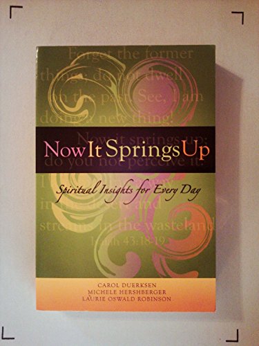 Now It Springs Up: Spiritual Insights for Every Day [Taschenbuch] by - Click to Buy