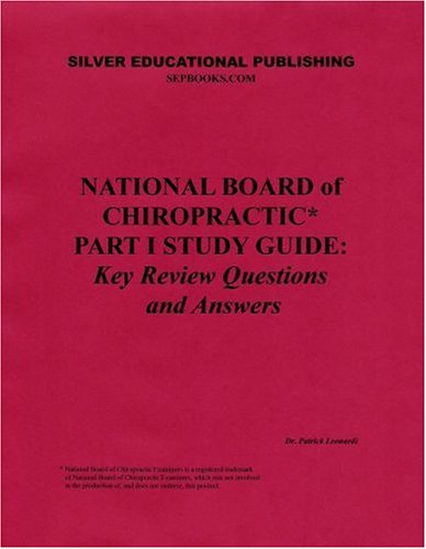 National Board of Chiropractic Part I Study Guide: Key Review Questions and Answers - Click to Buy