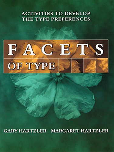 Facets of Type: Activities to Develop the Type Preferences - Click to Buy