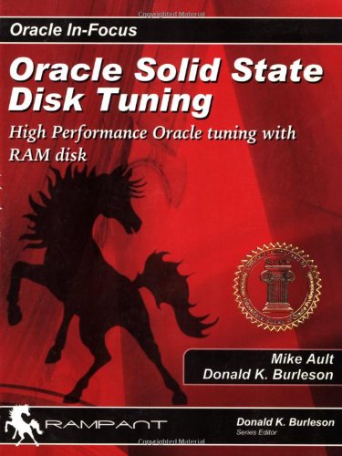 Oracle Solid State Disk Tuning: High Performance Oracle Tuning With Ram Disk - Click to Buy