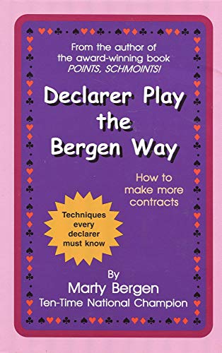 Declarer Play the Bergen Way: How to Make More Contracts - Click to Buy