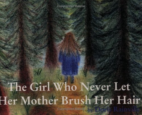 The Girl Who Never Let Her Mother Brush Her Hair