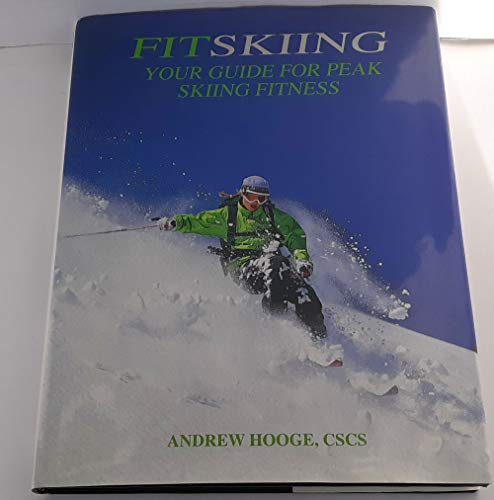 Fitskiing: Your Guide for Peak Skiing Fitness