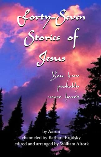 Forty-Seven Stories of Jesus: You have probably never heard - Click to Buy