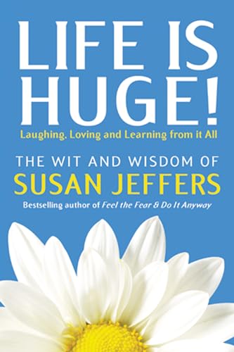Life is Huge!: Laughing, Loving and Learning From It All