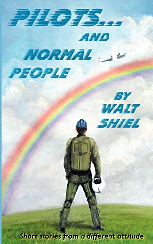 Pilots and Normal People: Short Stories from a Different Attitude - Click to Buy