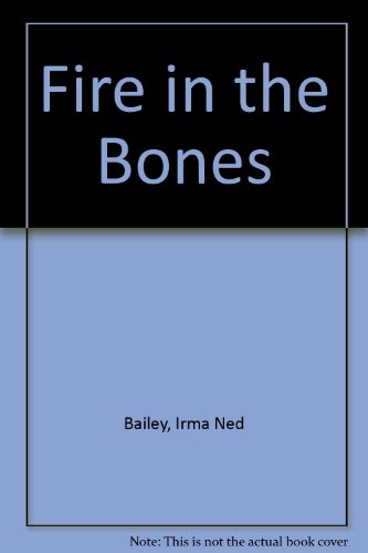 Fire in the Bones - Click to Buy
