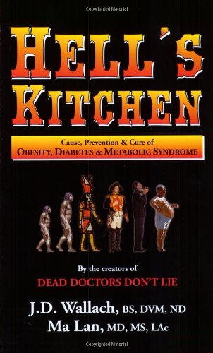 Hell's Kitchen: Causes, Prevention and Cure of Obesity, Diabetes and Metabolic Syndrome - Click to Buy
