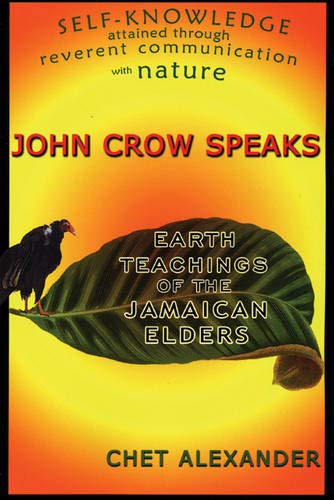John Crow Speaks: Earth Teachings of the Jamaican Elders - Click to Buy