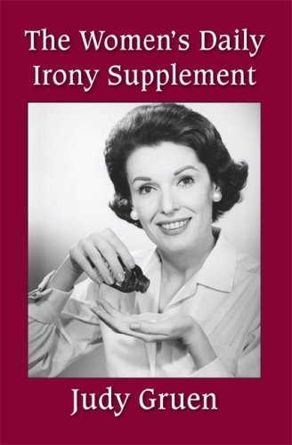 The Women's Daily Irony Supplement - Click to Buy