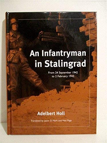 An Infantryman in Stalingrad: From 24 September 1942 to 2 February 1943 - Click to Buy