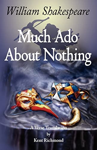 Much Ado About Nothing: A Verse Translation - Click to Buy