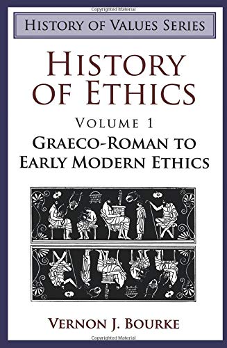 History of Ethics: Graeco-Roman to Early Modern Ethics - Click to Buy