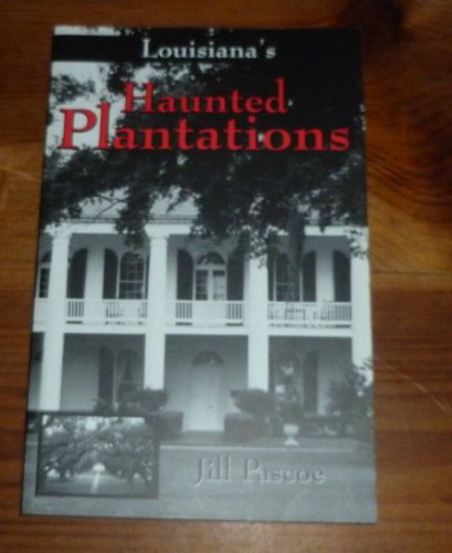 Louisianas Haunted Plantations - Click to Buy