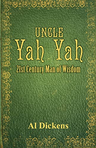 Uncle Yah Yah: 21st Century Man of Wisdom - Click to Buy