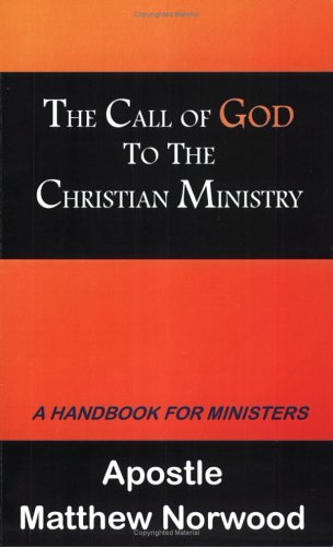 The Call of God to the Christian Ministry: A Handbook for Ministers - Click to Buy