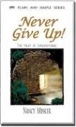 Never Give Up!: The Fruit of Longsuffering - Click to Buy
