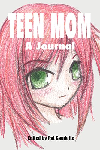 Teen Mom: A Journal - Click to Buy