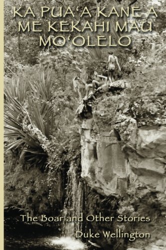 Ka Puaa Kane A Me Kekahi Mau Moolelo: The Boar and Other Stories