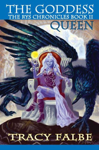 The Goddess Queen: The Rys Chronicles Book II - Click to Buy