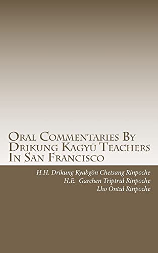 Oral Commentaries By Drikung Kagyü Teachers In San Francisco - Click to Buy