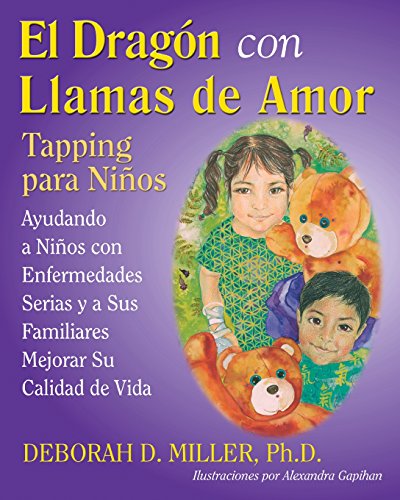 El Dragón con Llamas de Amor: Tapping para Niños (Spanish Edition)