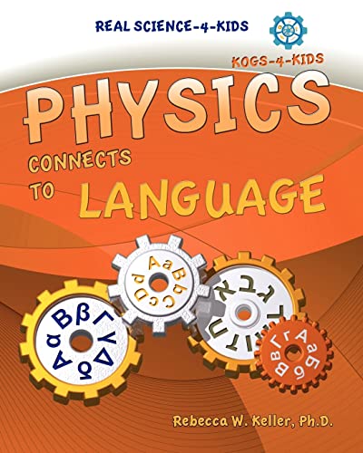 Physics I Connects to Language (Real Science -4- Kids) - Click to Buy