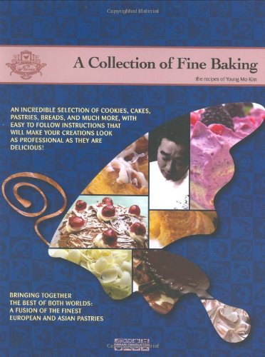 A Collection of Fine Baking: The Recipes of Young Mo Kim - Click to Buy