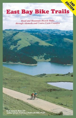 East Bay Bike Trails: Road and Mountain Bicycle Rides Through Alameda Counties and Contra Costa (Bay Area Bike Trails) - Click to Buy