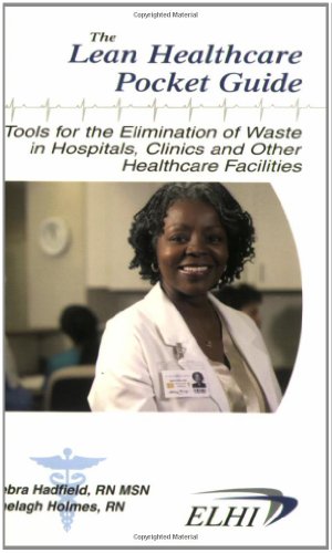 The Lean Healthcare Pocket Guide (Please see The New Lean Healthcare Pocket Guide) - Click to Buy