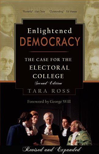 Enlightened Democracy: The Case for the Electoral College - Click to Buy