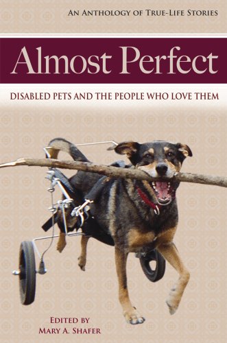 Almost Perfect: Disabled Pets and the People Who Love Them - Click to Buy