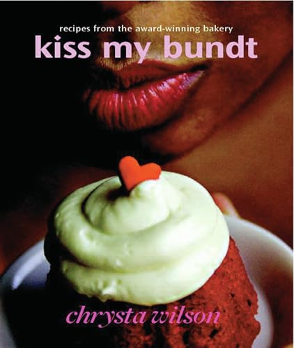 Kiss My Bundt: Recipes from the Award-Winning Bakery - Click to Buy