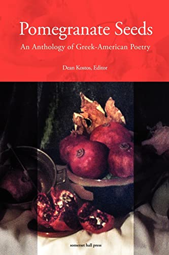 Pomegranate Seeds: An Anthology of Greek-American Poetry - Click to Buy