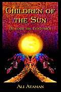 Children of the Sun Beneath the Centuries - Click to Buy