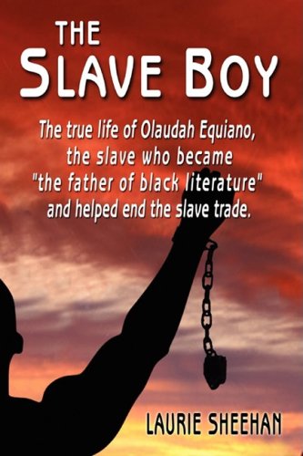 The Slave Boy - The Life of Olaudah Equiano - Click to Buy