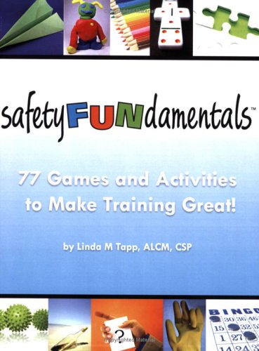 SafetyFUNdamentals: 77 Games and Activities to Make Training Great! - Click to Buy