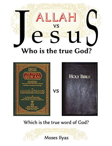Allah Vs Jesus: Who Is the True God? - Click to Buy