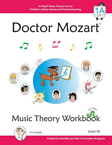 Doctor Mozart Music Theory Workbook Level 1A: In-Depth Piano Theory Fun for Children's Music Lessons and HomeSchooling: Highly Effective for Beginners Learning a Musical Instrument - Click to Buy