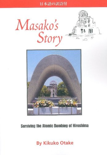 Masako's Story: Surviving the Atomic Bombing of Hiroshima - Click to Buy