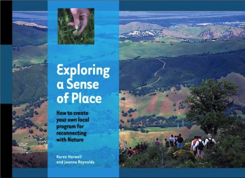 Exploring a Sense of Place, How to create your own local program for reconnecting with Nature - Click to Buy
