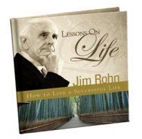 Lessons on Life: How to Live a Successful Life by Jim Rohn (2008) Hardcover - Click to Buy