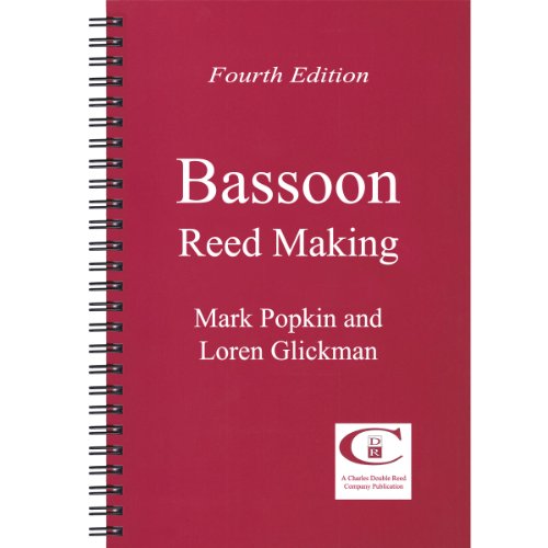 Bassoon Reed Making, 4th Edition - Click to Buy