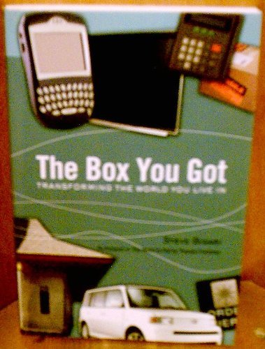 The Box You Got: Transforming the World You Live In - Click to Buy