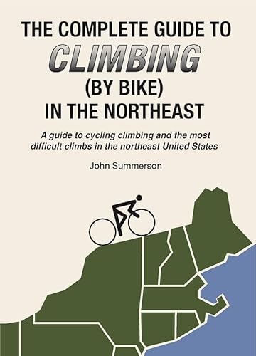 Complete Guide to Climbing (by Bike) in the Northeast - Click to Buy