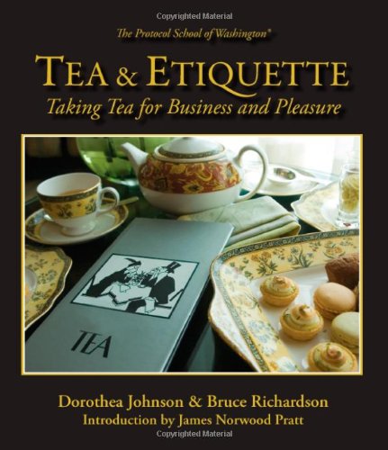 Tea & Etiquette: Taking Tea for Business and Pleasure (Hardcover 2nd Edition) - Click to Buy