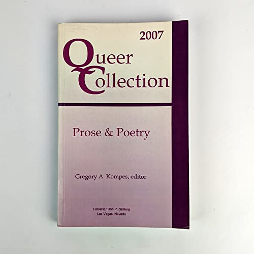 Queer Collection: Prose & Poetry 2007 - Click to Buy